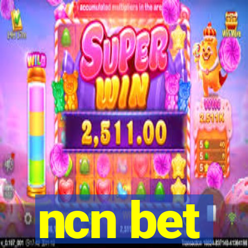 ncn bet